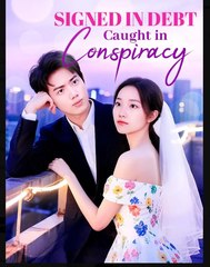 Signed In Debt Caught In Conspiracy - Full HD Movie [English Sub] | Watch Till The End