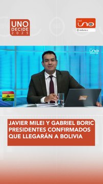 JAVIER MILEI Y GABRIEL BORIC PRESIDENTES CONFIRMADOS QUE LLEGARÁN A BOLIVIA
