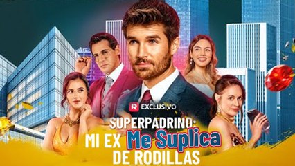 Superpadrino mi ex me suplica de rodillas