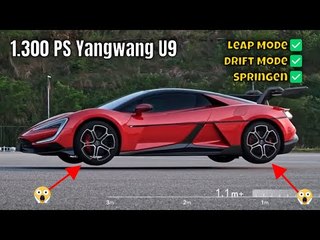 2024 Yangwang U9: Leap, Drift & Springen (!!!) – Elektro-Supercar mit 1.300 PS