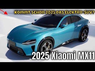 2025 Xiaomi MX11 SUV: Wird das DER Tesla-Killer | die Fakten