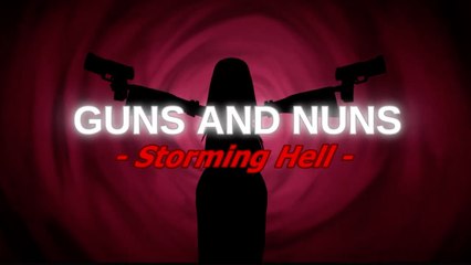 Guns and Nuns Storming Hell Official Announce Trailer