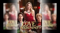 Love Reckoning Full Movie
