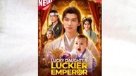 Lucky Daughter Luckier Emperor Full Episode