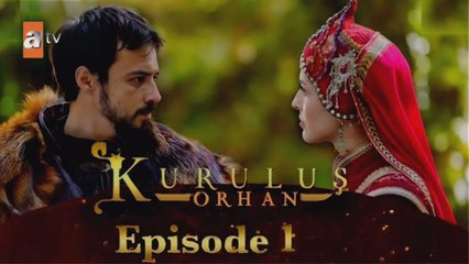 Kuruluş Orhan Season 1 Episode 01 by ATV Original with Urdu subtitles,