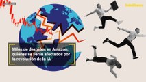 Miles de despidos en Amazon: quiénes se verán afectados por la revolución de la IA