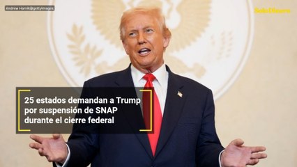 25 estados demandan a Trump por suspensión de SNAP durante el cierre federal