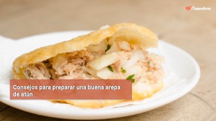 Consejos para preparar una buena arepa de atún