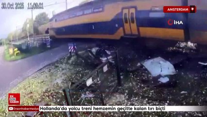 Hollanda'da yolcu treni hemzemin geçitte kalan tırı biçti