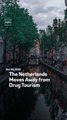 The Netherlands Moves Away from Drug Tourism