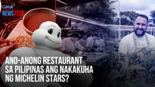 Ano-anong restaurant sa Pilipinas ang nakakuha ng Michelin stars? | GMA Integrated Newsfeed