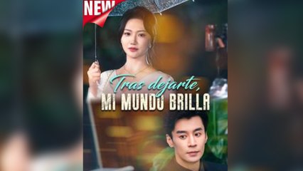 Tras dejarte, mi mundo brilla en Español