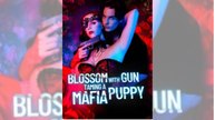 Blossom With Gun Taming A Mafia Puppy
