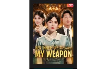Her Inner Whisper My Weapon Chinese Drama - English Sub - video Dailymotion