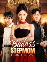 Badass Stepmom From The Past - Drama FULL MOVIES ENGLISH SUB