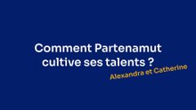 Comment Partenamut cutive ses talents ?