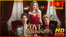 Love Reckoning | Full Movie HD - Best Drama ShortFilms Hot Romantic Love