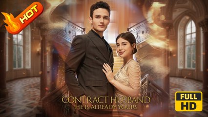Contract Husband He Is Already Yours | Full Movie HD - SweetRomance Billionaire Damsel Business Hidden Identity Love-Hate Office Romance Drama ShortFilms Hot