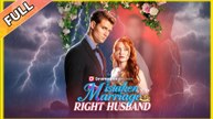 Mistaken Marriage, Right Husband (2025) - FULL [Eng Sub]