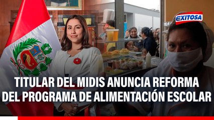 Titular del Midis anuncia reforma del Programa de Alimentación Escolar: "No habrán más cambios de nombre ni pantalla"