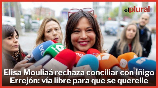 Elisa Mouliaá rechaza conciliar con Iñigo Errejón: vía libre para que se querelle