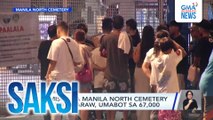 Bumisita sa Manila North Cemetery ngayong araw, umabot sa 67,000 | Saksi