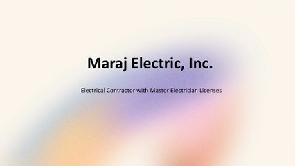 Maraj Electric, Inc. - Your Go-To Expert for All Electrical Needs