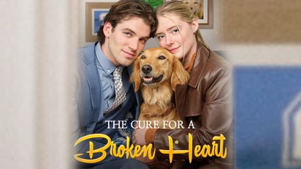 The Cure For A Broken Heart - Full Movie