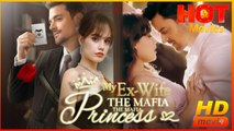 My Ex-Wife The Mafia Princess | Full Movie HD- Best Drama ShortFilms Hot Romance Second Chance Modern North America Contemporary All Ages Heiress/Socialite CEO Celebrity Villa Hospital Office Regrettable Love Triangle Conspiracy Heartfelt Looking-for-Love