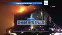 Turquia: proprietário de hotel condenado a prisão perpétua por incêndio que matou 78 pessoas