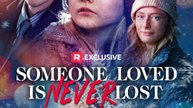 Someone Loved is Never Lost - Full