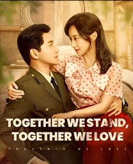 Together We Stand, Together We Love - Drama FULL MOVIES ENGLISH SUB