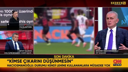 TFF Başkanı İbrahim Hacıosmanoğlu: Milletimiz asla bunu hak etmiyordu! 3 bin 700 sporcu araştırılıyor