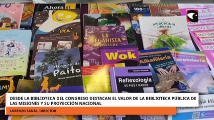 Desde la biblioteca del Congreso Destacan el valor de la biblioteca pública de las Misiones