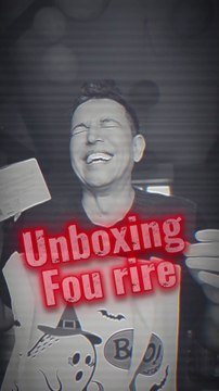Unboxing fou rire 😂