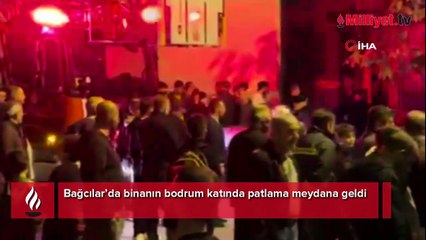 Bağcılar’da binanın bodrum katında patlama: Yaralılar var