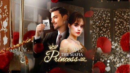 My Ex-Wife The Mafia Princess