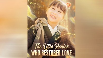 The Little Healer Who Restored Love (DUBBED)