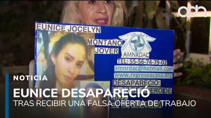 Eunice desapareció hace tres años tras recibir una oferta laboral, su madre no deja de buscarla