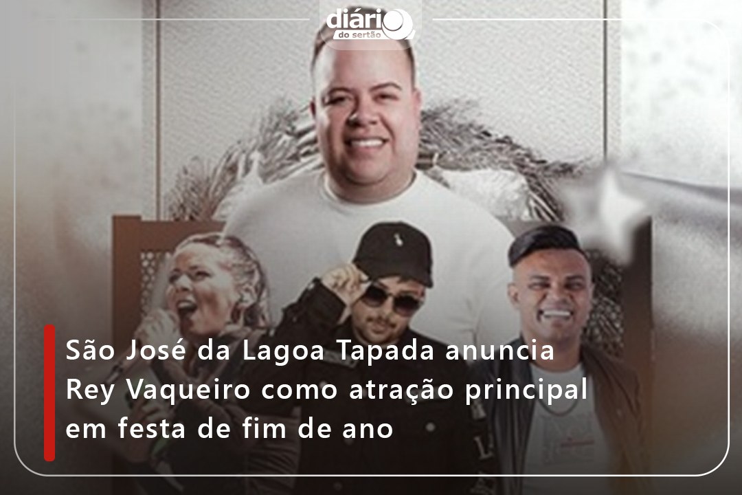 São José da Lagoa Tapada anuncia Rey Vaqueiro como atração principal em festa de fim de ano