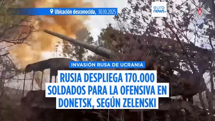 Rusia despliega 170.000 soldados para la ofensiva en la región ucraniana de Donetsk, según Zelenski
