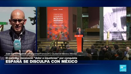 Informe desde Ciudad de México: España se disculpa por "dolor e injusticia" en la conquista