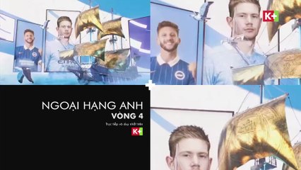 VÒNG 4 NGOẠI HẠNG ANH 2020/21 | Trọn Vẹn và Duy Nhất trên K+