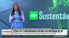 Césio-137 é encontrado em rios do interior de SP | JP Sustentável