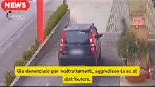 Già denunciato per maltrattamenti, aggredisce la ex al distributore. il video che lo incastra