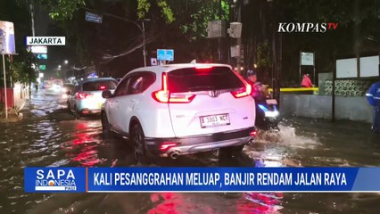 Pantauan Banjir Rendam Jalan Jakarta Selatan Imbas Luapan Kali Penghubung Pesanggrahan | SAPA PAGI