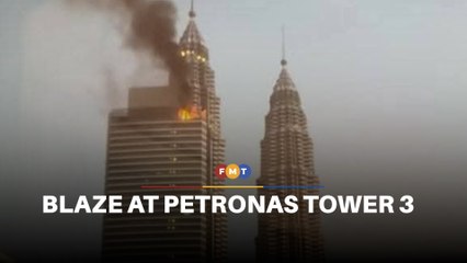 Fire breaks out at Petronas Tower 3 in KLCC