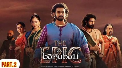 Bahubali The Epic (2025) | New Hindi Dubbed Superhit Movie in HD 1080P 🎬