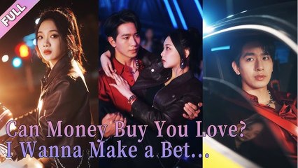 Can Money Buy You Love I Wanna Make A Bet (2025) - FULL HD [Eng Sub]