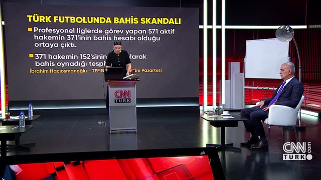 TFF Başkanı İbrahim Hacıosmanoğlu, CNN TÜRK’te açıkladı! Hakemlerin bahis skandalı